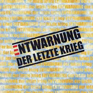 ENTWARNUNG - Der Letzte Krieg